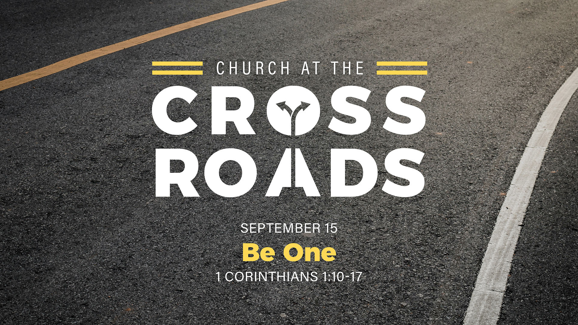 Church At The Crossroads: Be One