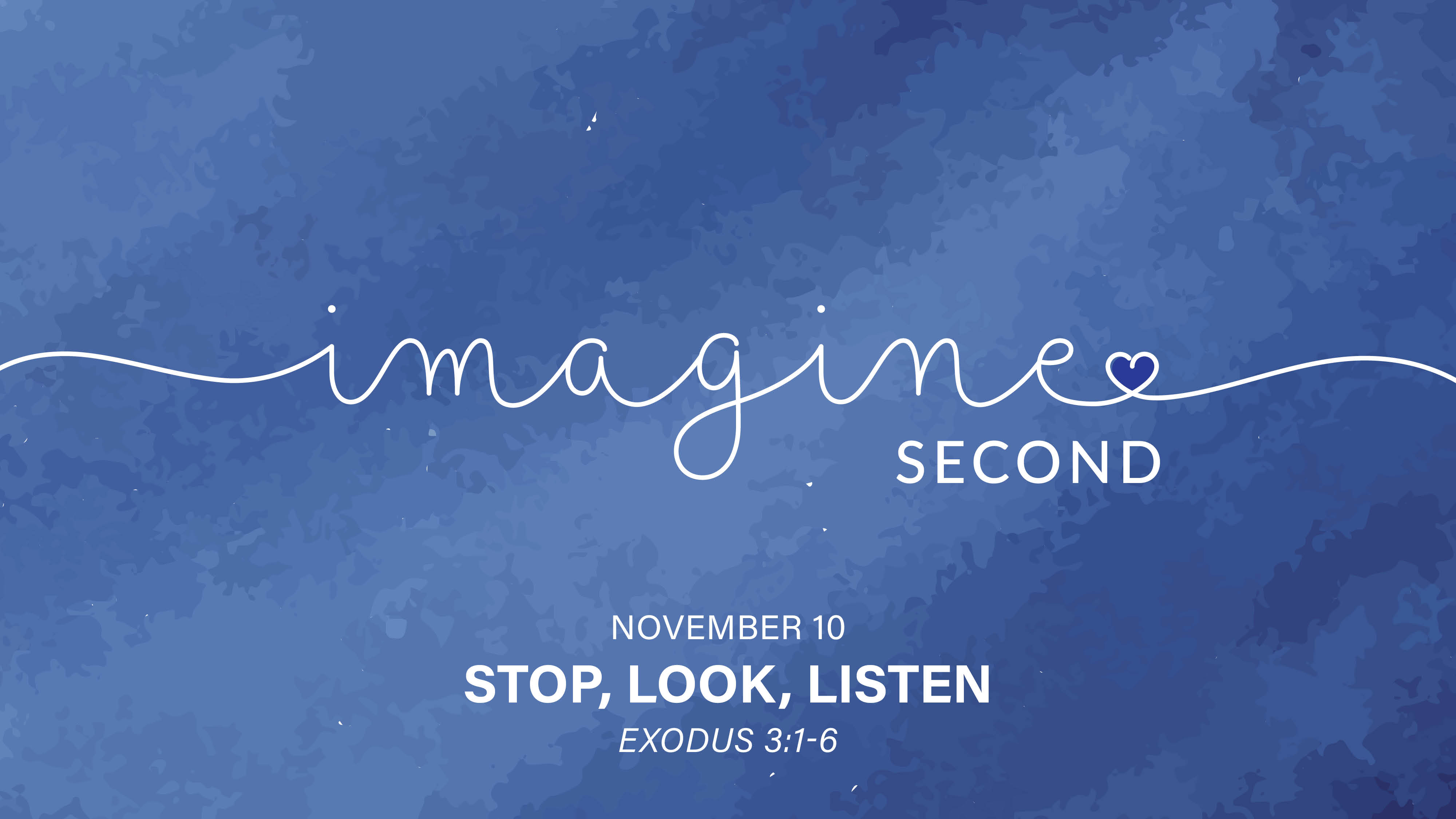 Imagine Second: Stop, Look, Listen