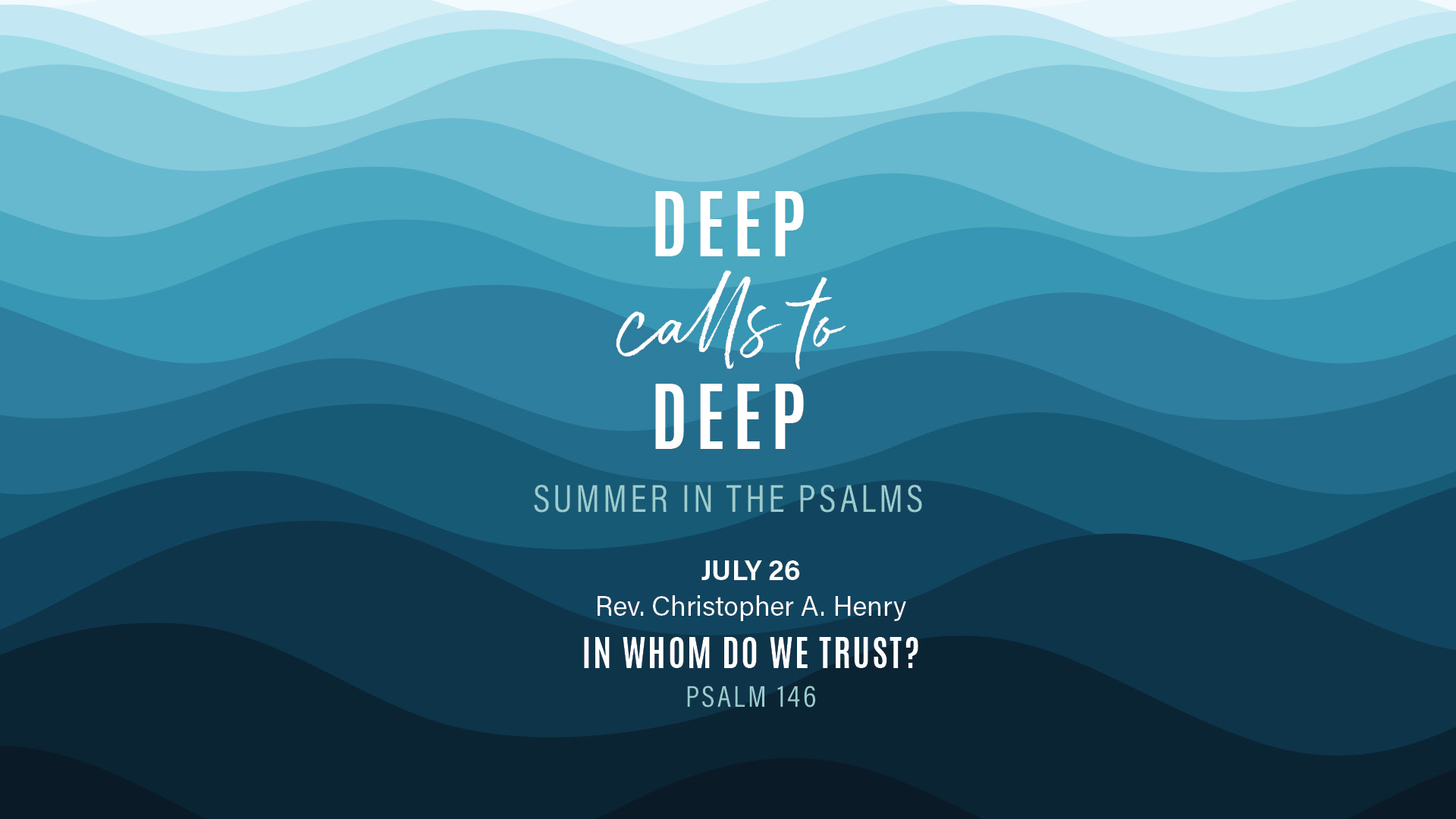 July 26 - In Whom Do We Trust?