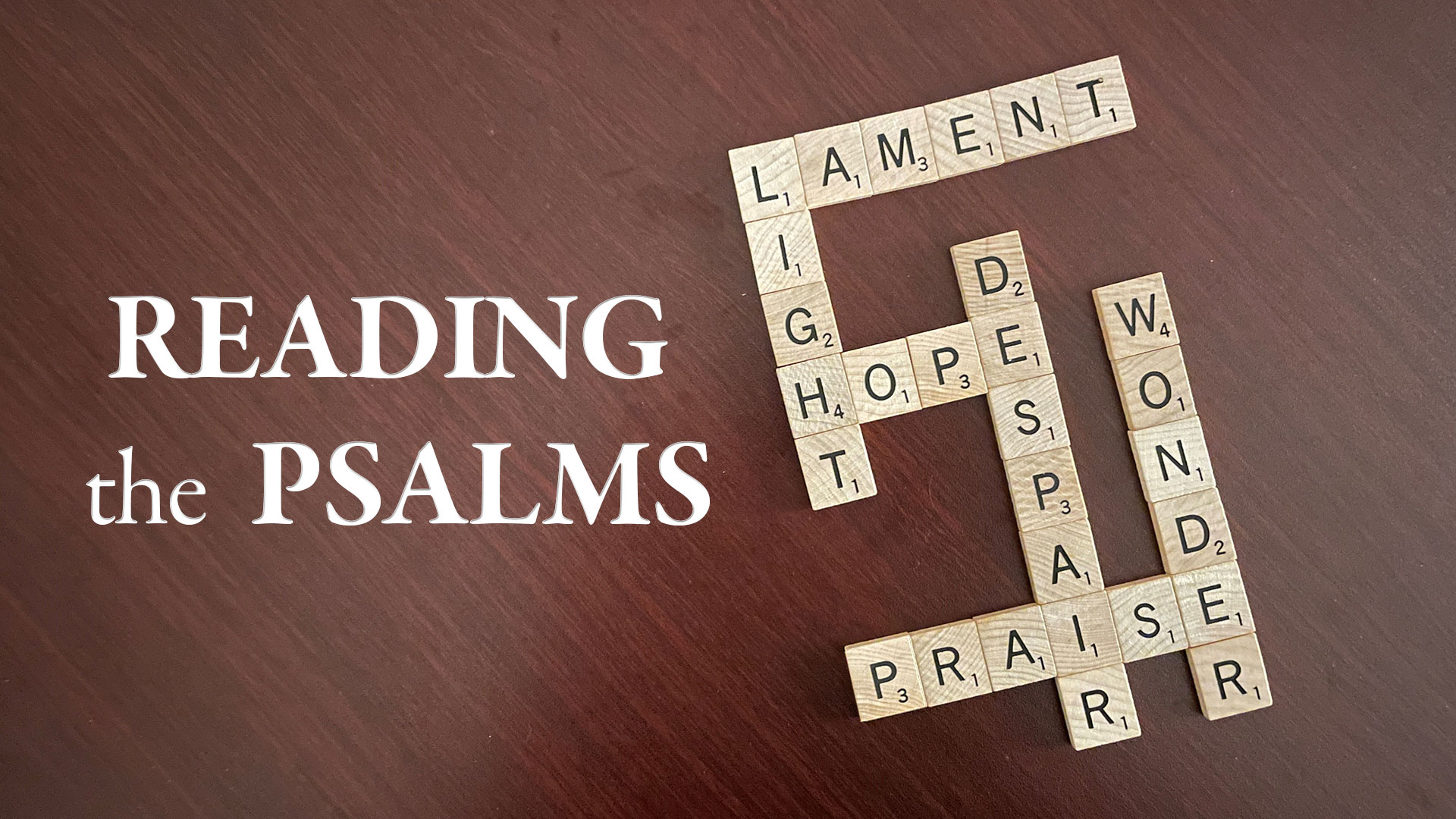 Reading the Psalms - Despair, Absence, and Hope
